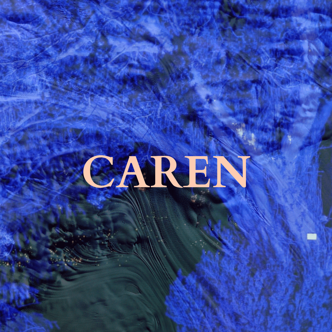 Text over bright blue image with green patches with swirls and movement, reading: CAREN.