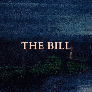 Text over a dappled blue and green image reads 'THE BILL'
